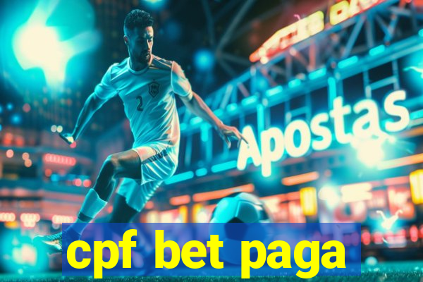 cpf bet paga